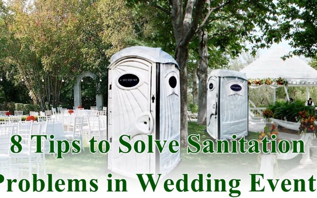 8 Tips to Solve Sanitation Problems in Wedding Events